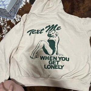 Text Me When You Get Lonely Hoodie